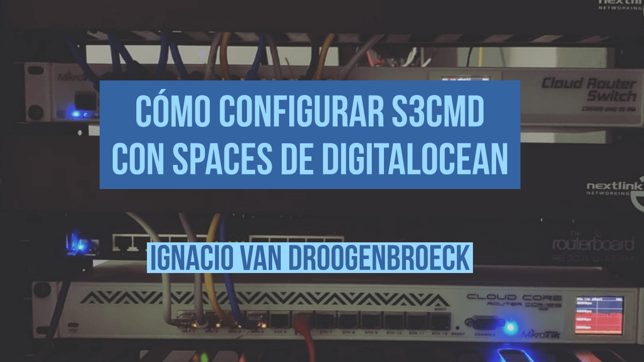 Cómo configurar S3CMD con Spaces de DigitalOcean